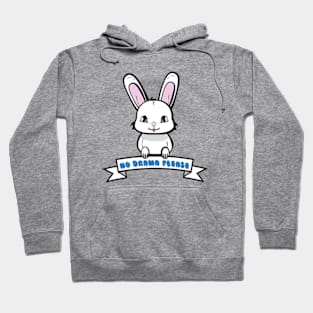 no drama bunny Hoodie